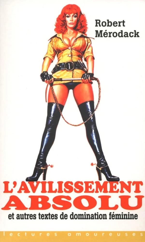 L'avilissement absolu: et autres textes de domination féminine