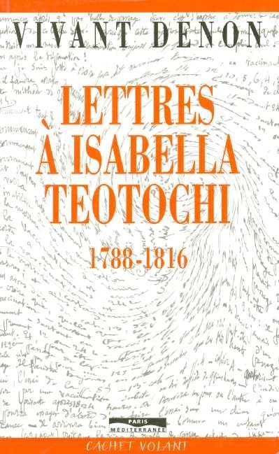 Lettres à Isabella Teotochi : 1788-1816