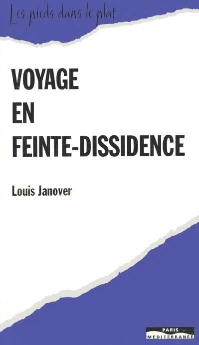 Voyage en feinte-dissidence