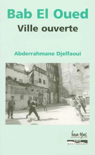 Bab el-Oued : ville ouverte