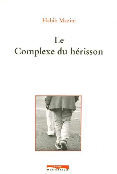 Le complexe du hérisson : roman
