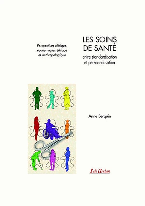 Les soins de santé entre standardisation et personnalisation - Perspectives clinique, économique, éthique et anthropologique
