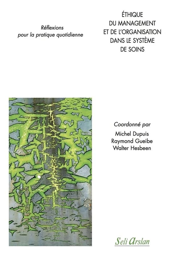 Éthique du management et de l'organisation dans le système de soins : réflexions pour la pratique quotidienne