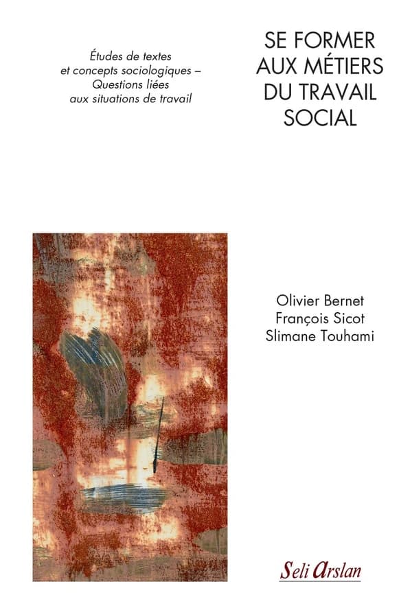Se former aux métiers du travail social : études de textes et concepts sociologiques, questions liées aux situations de travail