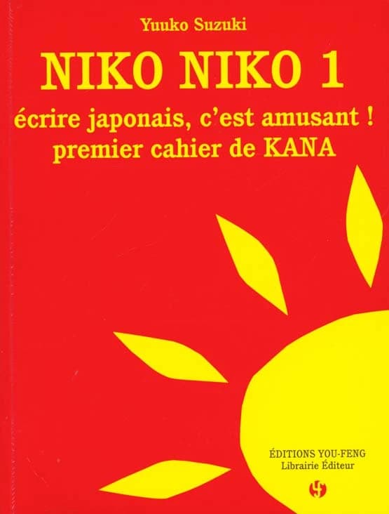 Niko, Niko : écrire japonais, c'est amusant !. 1, Premier cahier de Kana