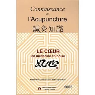 Le coeur en medecine chinoise (connaissance de l'acupuncture)