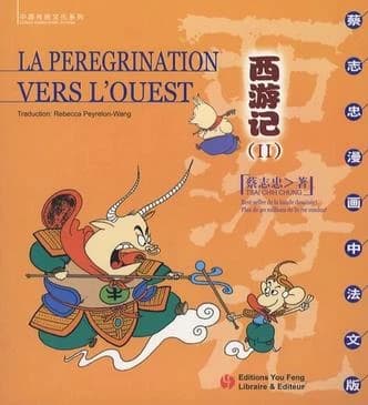 La pérégrination vers l'Ouest (Zhong-fa wen ban) auteur, Tsai Chih Chung ; traduction [française], Rebecca Peyrelon-Wang