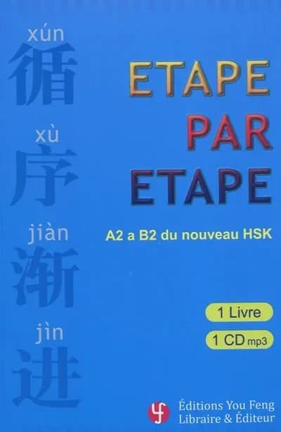 Etape par etape : de a2 a b2 du nouveau hsk