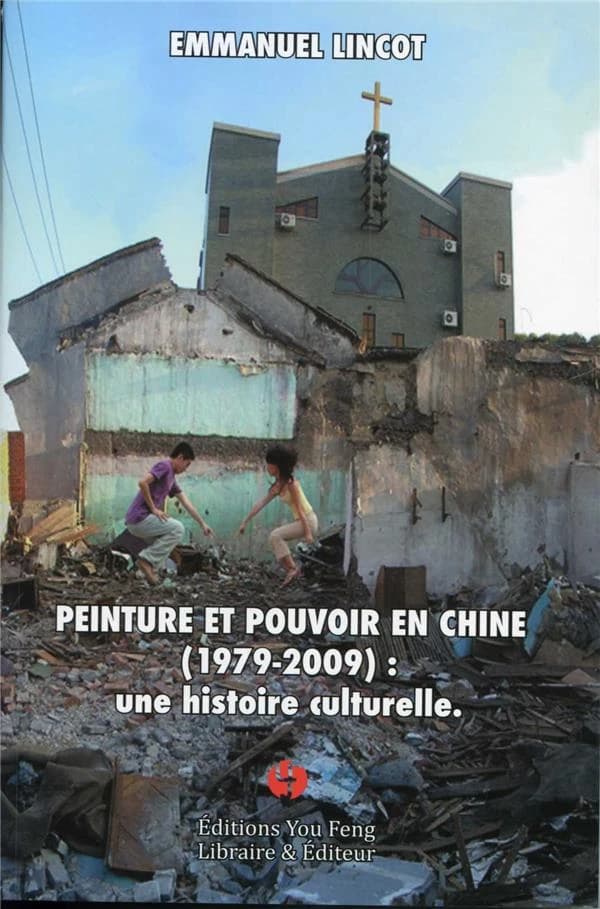 Peinture et pouvoir en Chine, 1979-2009 : une histoire culturelle