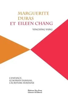 Marguerite duras et eileen chang