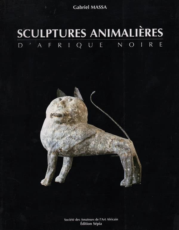 Sculptures animalières d'Afrique noire : [exposition présentée par la Société des amateurs de l'art africain, Paris, Mairie du VIe arrondissement, 5 décembre 1996-7 janvier 1997, Lille, Musée d'histoire naturelle, février-mai 1997]