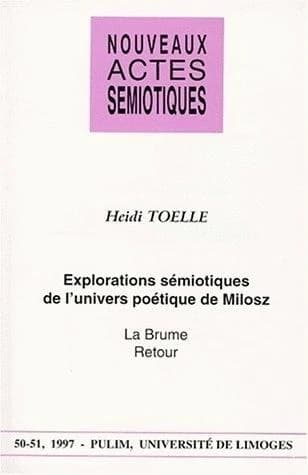 Explorations sémiotiques de l'univers poétique de Milosz : "La brume", "Retour"