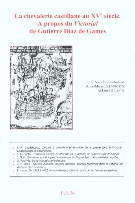 La chevalerie castillane au XVe siècle : à propos du "Victorial" de Gutierre Díaz de Games