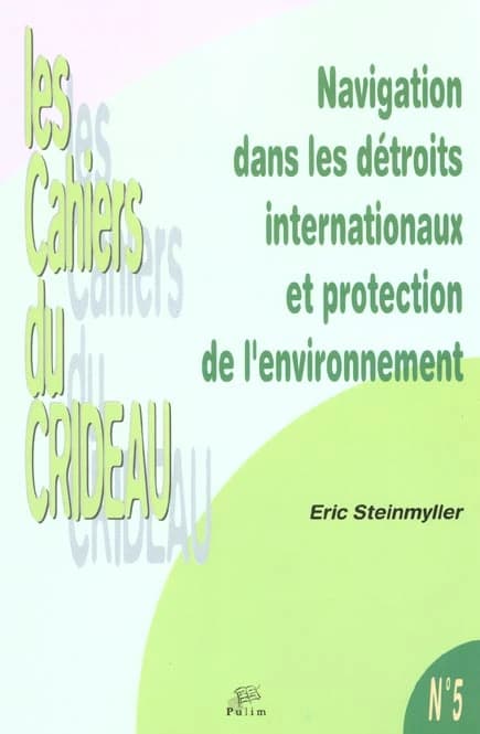 Navigation dans les détroits internationaux et protection de l'environnement : la prévention des pollutions marines accidentelles dans le Pas-de-Calais et les Bouches de Bonifacio