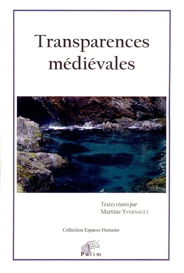 Transparences médiévales : actes de l'atelier Moyen âge du 52e Congrès de la Société des anglicistes de l'enseignement supérieur, [Limoges, 11-13 mai 2012]