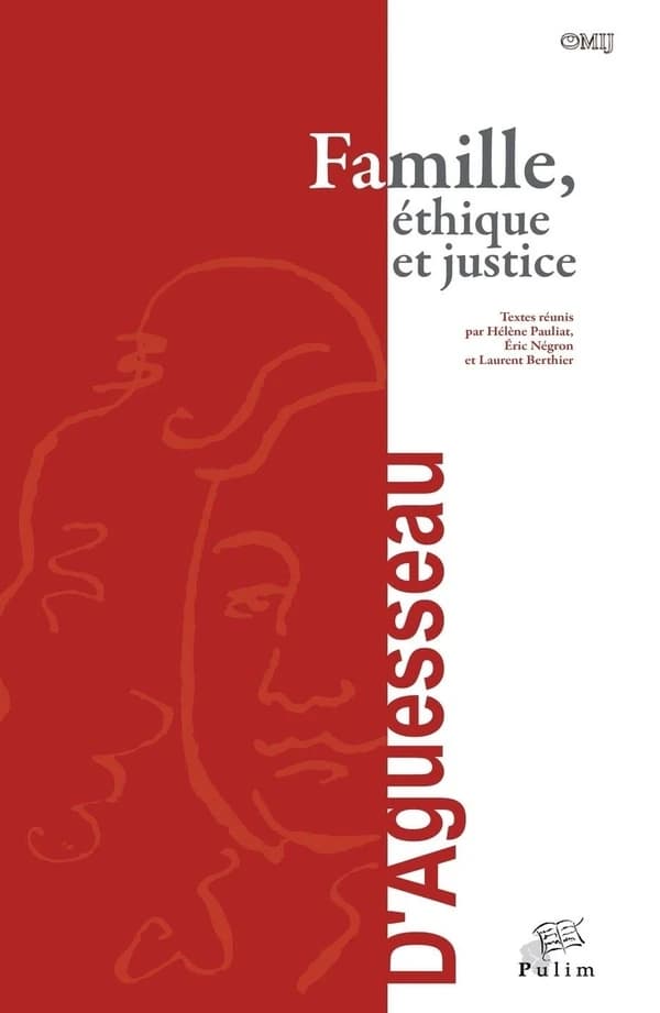 Famille, éthique et justice : actes du colloque organisé à Limoges, le 17 octobre 2014