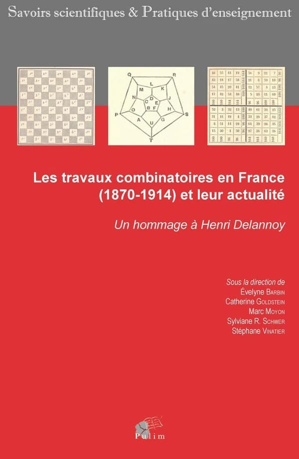 Les travaux combinatoires en France, 1870-1914 et leur actualité : un hommage à Henri Delannoy