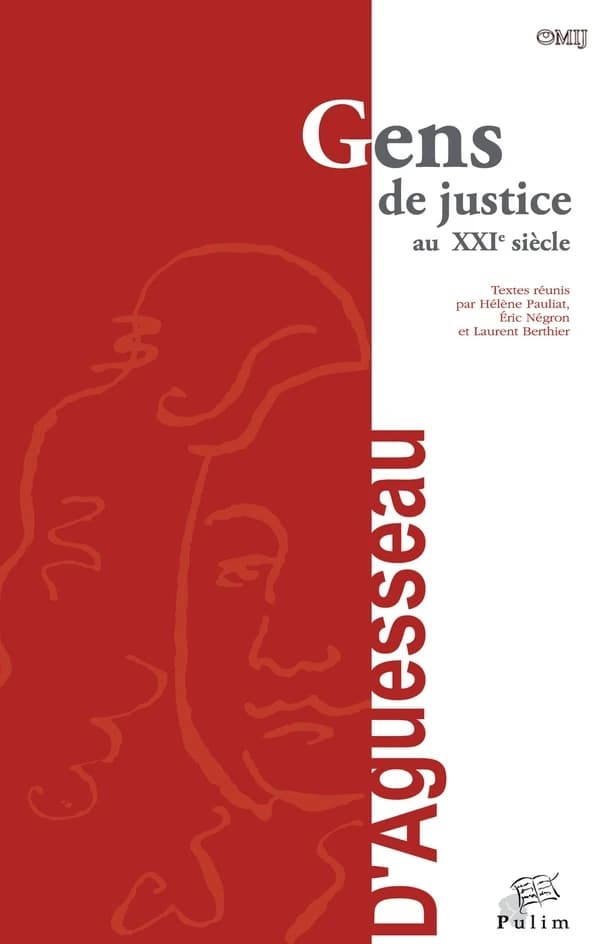 Gens de justice au XXIe siècle : actes du colloque organisé à Limoges, le 18 mars 2016