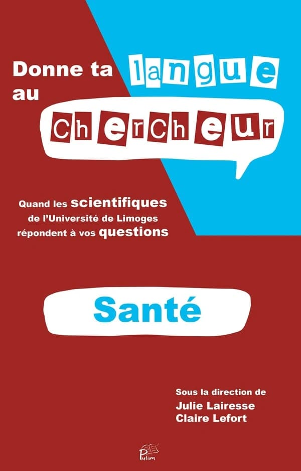 Donne ta langue au chercheur : quand les scientifiques de l'Université de Limoges répondent à vos questions : thématique santé