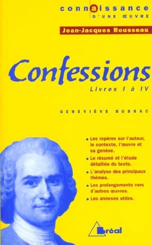 Jean-Jacques Rousseau, "Confessions", livres I à IV