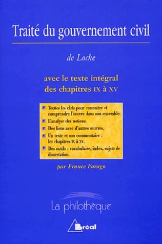 "Traité du gouvernement civil", John Locke : avec le texte intégral des chapitres IX à XV