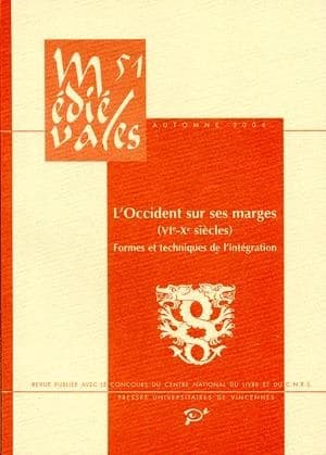 L'Occident sur ses marges (VIe-Xe siècles) : Formes et techniques de l'intégration