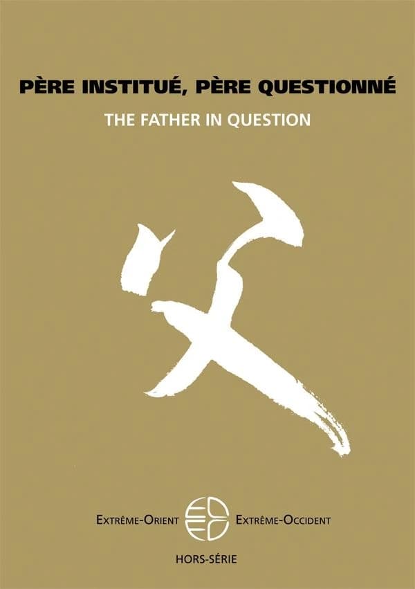 Extrême Orient extrême Occident : père institue père questionne