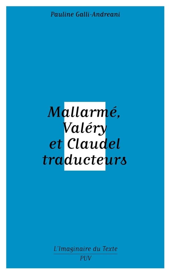 Mallarmé, Valéry et Claudel traducteurs