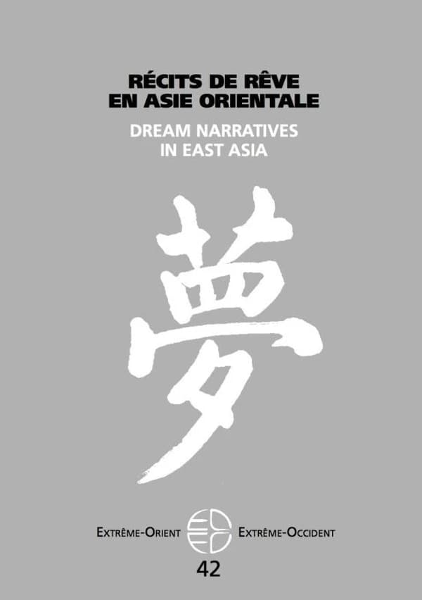 Extrême Orient extrême Occident n.42 : récits de rêves en Asie orientale ; dream narratives in East Asia