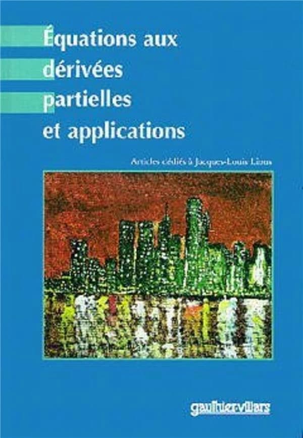 Équations aux dérivées partielles et applications : articles dédiés à Jacques-Louis Lions