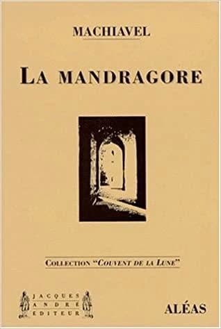 La mandragore : comédie en cinq actes et chansons