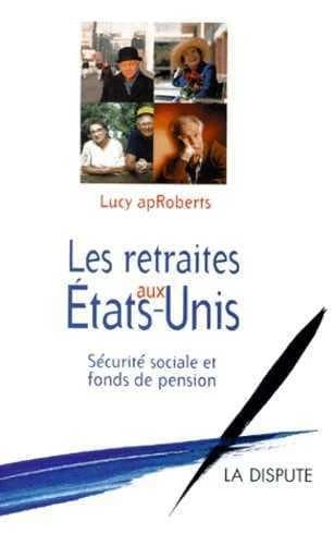 Les retraites aux États-Unis : sécurité sociale et fonds de pension
