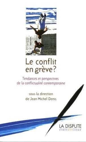 Le conflit en grève ?