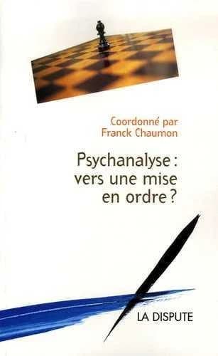 Psychanalyse, vers une mise en ordre ?