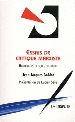 Essais de critique marxiste : histoire, esthétique, politique