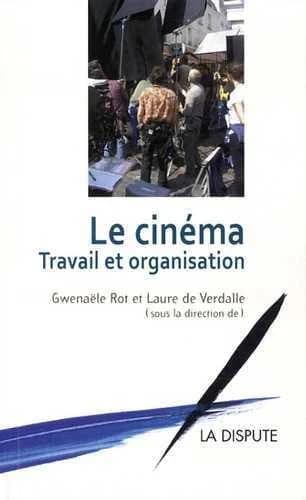 Le cinéma, travail et organisation