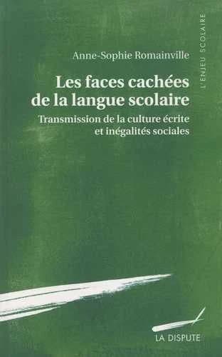 Les faces cachées de la langue scolaire : transmission de la culture écrite et inégalités sociales