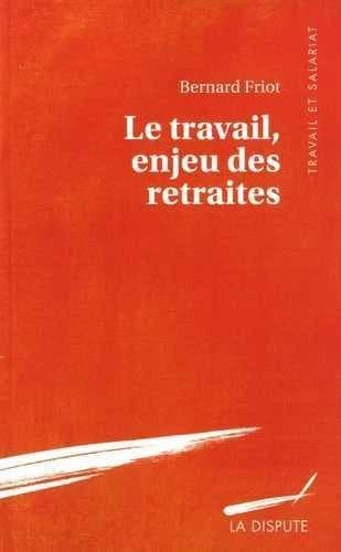 Le travail, enjeu des retraites