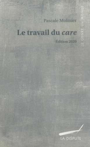 Le travail du care (2e éd.) Pascale Molinier
