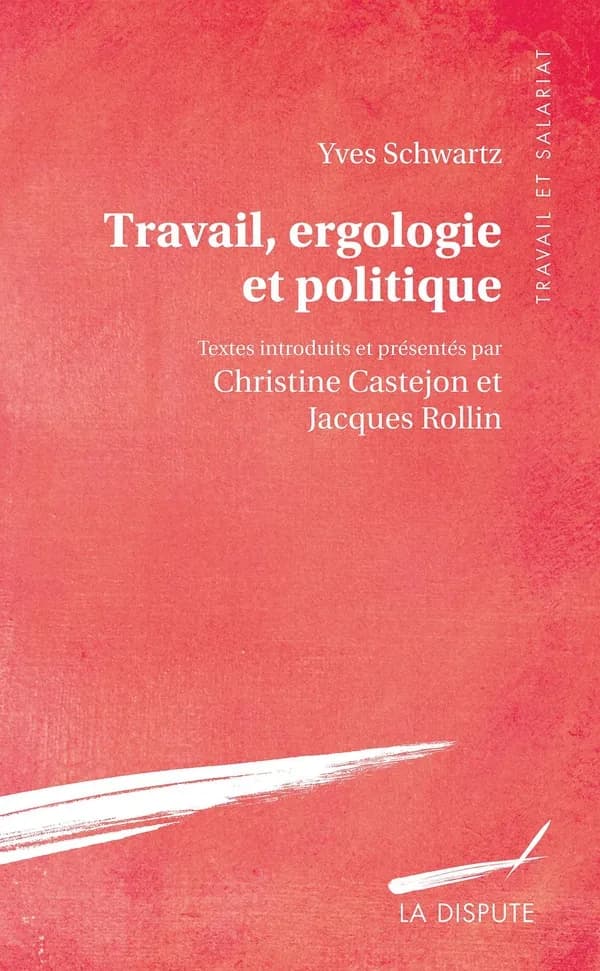 Travail, ergologie et politique