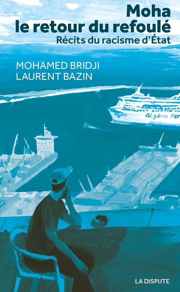 Moha, le retour du refoulé : récits du racisme d'État