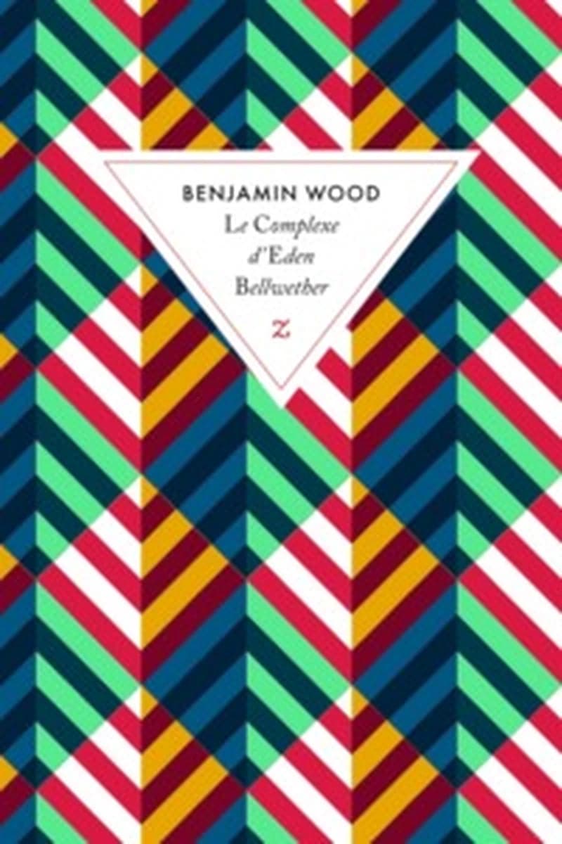Le complexe d'Eden Bellwether : roman