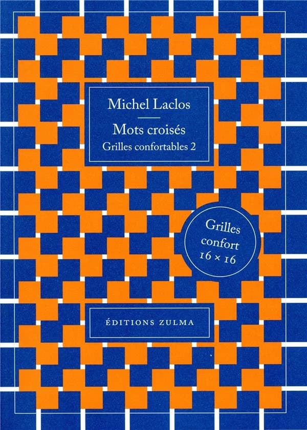 Mots croisés. 2, Grilles confortables : grilles confort 16 x 16