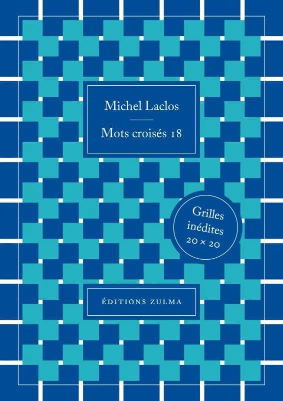 Mots croisés. 18, 80 grandes grilles : grilles inédites 20 x 20