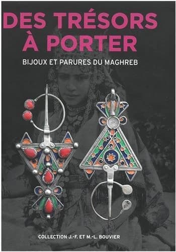 Des trésors à porter : bijoux et parures du Maghreb