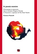 "In poesis nomine" : onomastique et toponymie dans "Le occasioni" d'Eugenio Montale et "Trasumanar e organizzar" de Pier Paolo Pasolini
