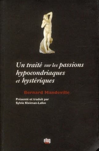 Un traité sur les passions hypocondriaques et hystériques