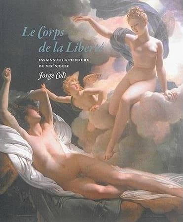 Le corps de la liberté : essais sur la peinture du XIXe siècle
