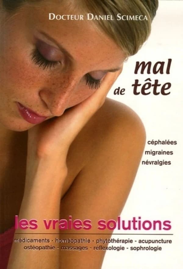 Mal de tête : les vraies solutions