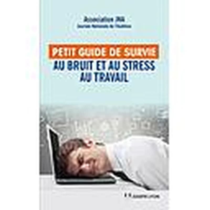 Petit guide de survie au bruit et au stress au travail : les bienfaits de la santé auditive